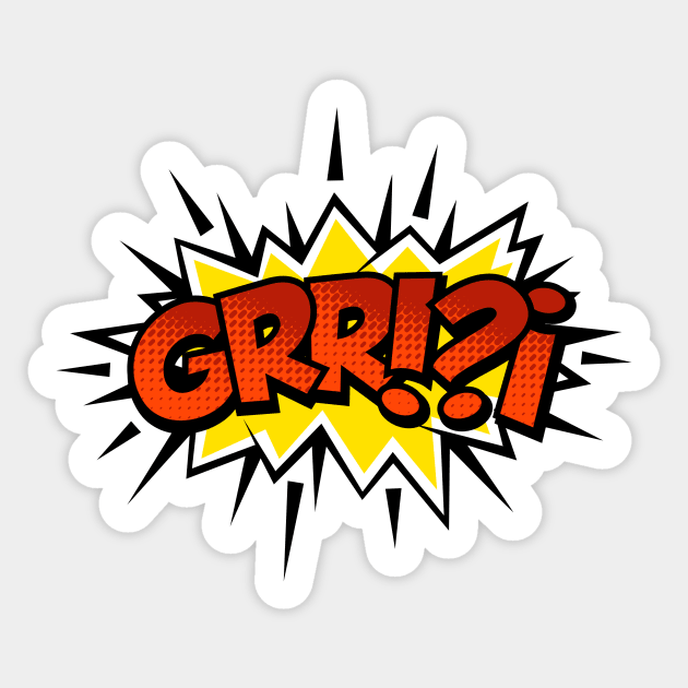 GRR!? Comic Book Text Sticker by JunkyDotCom